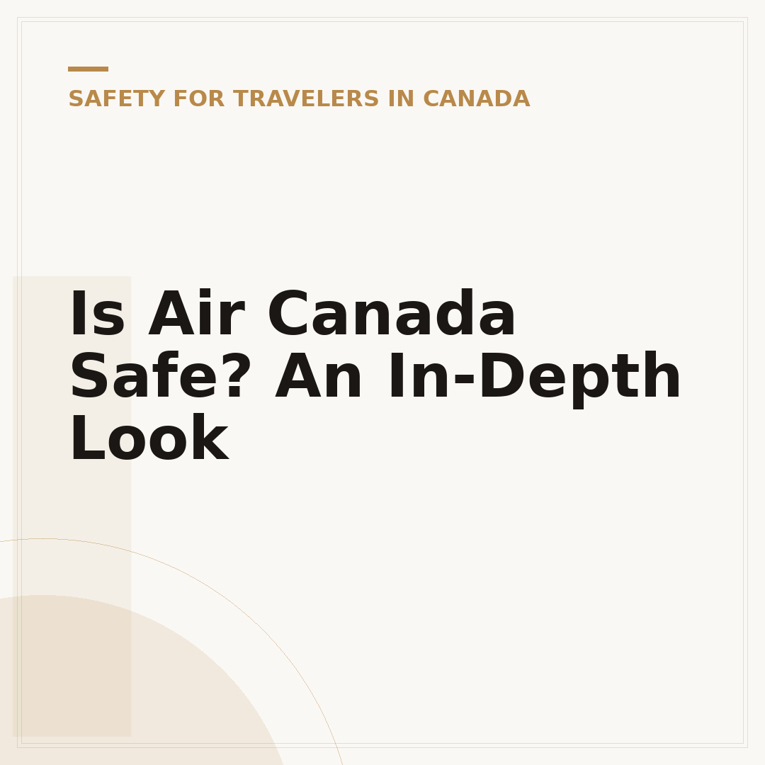 Is Air Canada Safe? An In-Depth Look