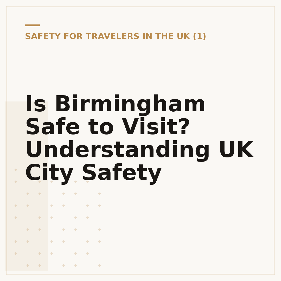 Is Birmingham Safe to Visit? Understanding UK City Safety