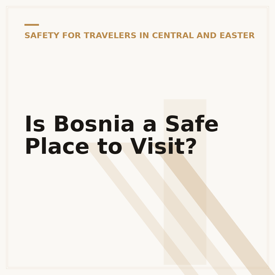 Is Bosnia a Safe Place to Visit?