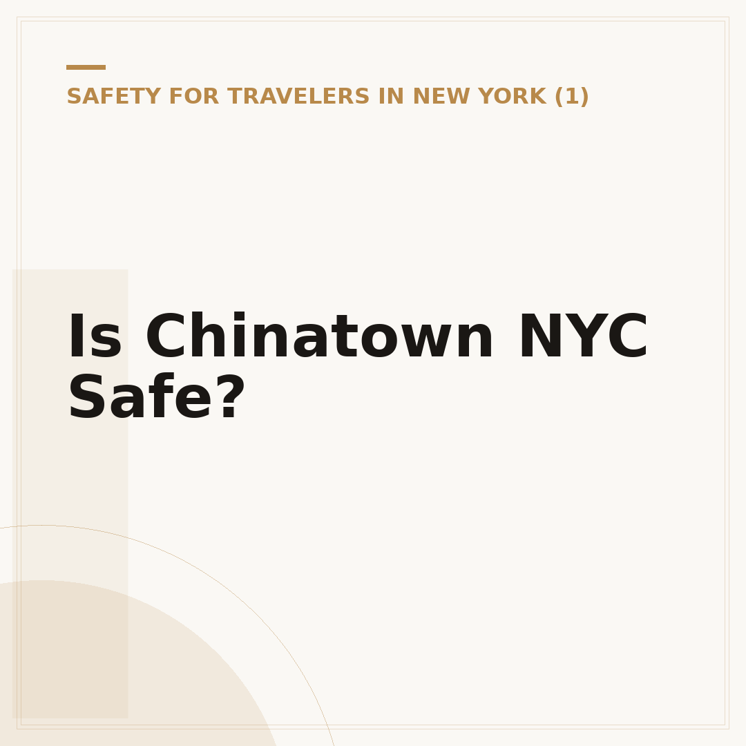Is Chinatown NYC Safe?