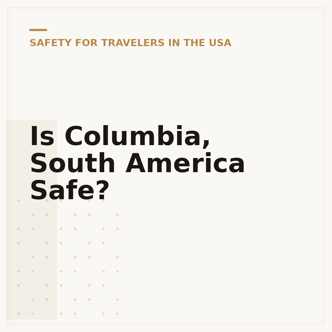 Is Columbia, South America Safe?