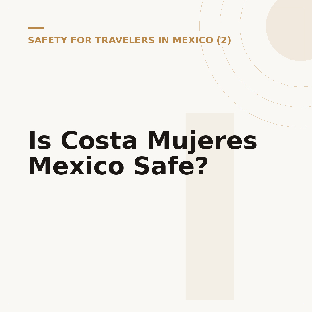 Is Costa Mujeres Mexico Safe?