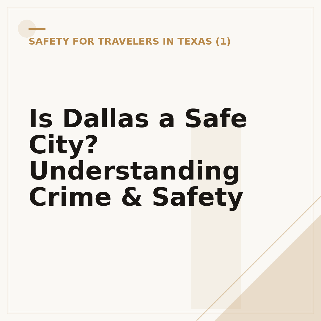 Is Dallas a Safe City? Understanding Crime & Safety