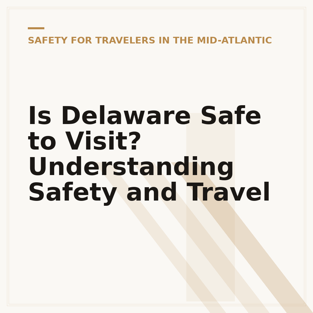 Is Delaware Safe to Visit? Understanding Safety and Travel