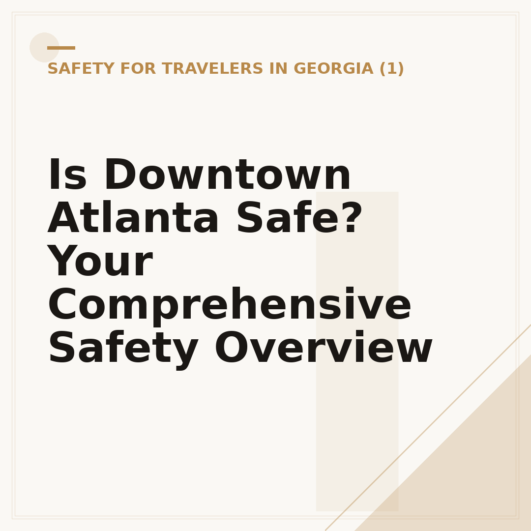 Is Downtown Atlanta Safe? Your Comprehensive Safety Overview