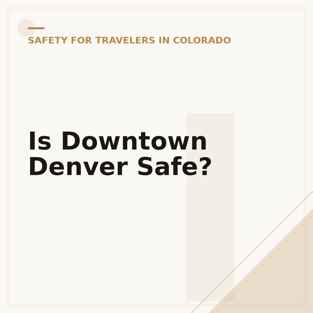 Is Downtown Denver Safe?