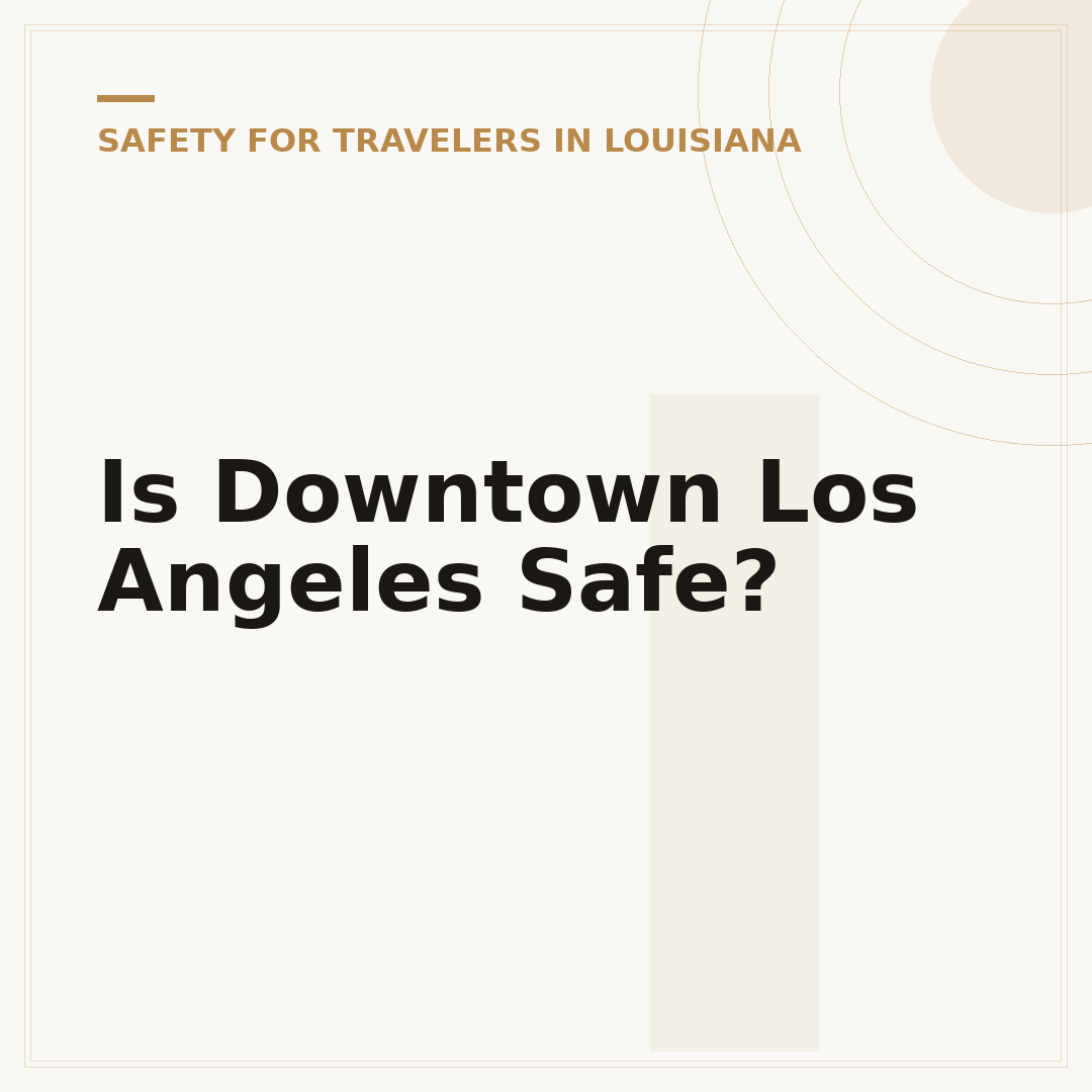 Is Downtown Los Angeles Safe?