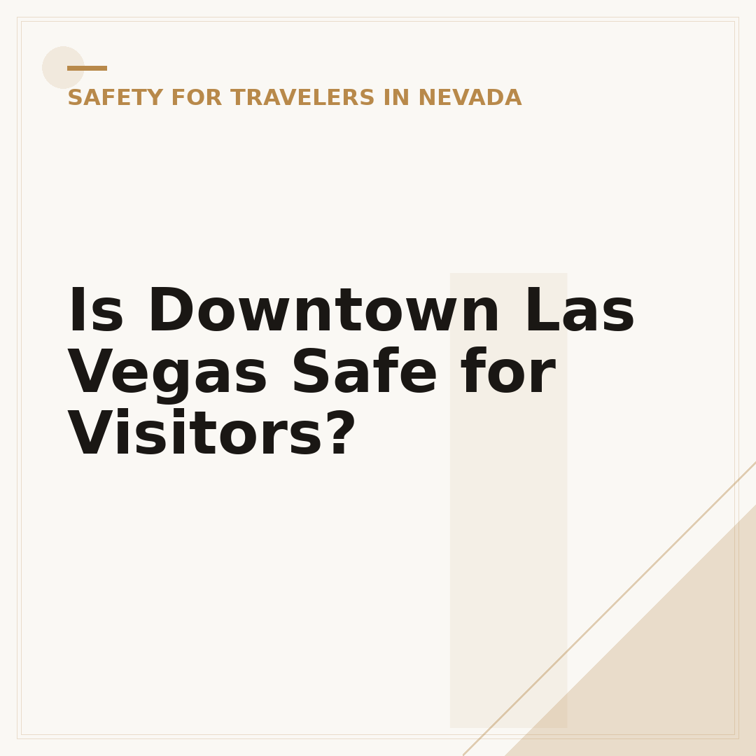 Is Downtown Las Vegas Safe for Visitors?