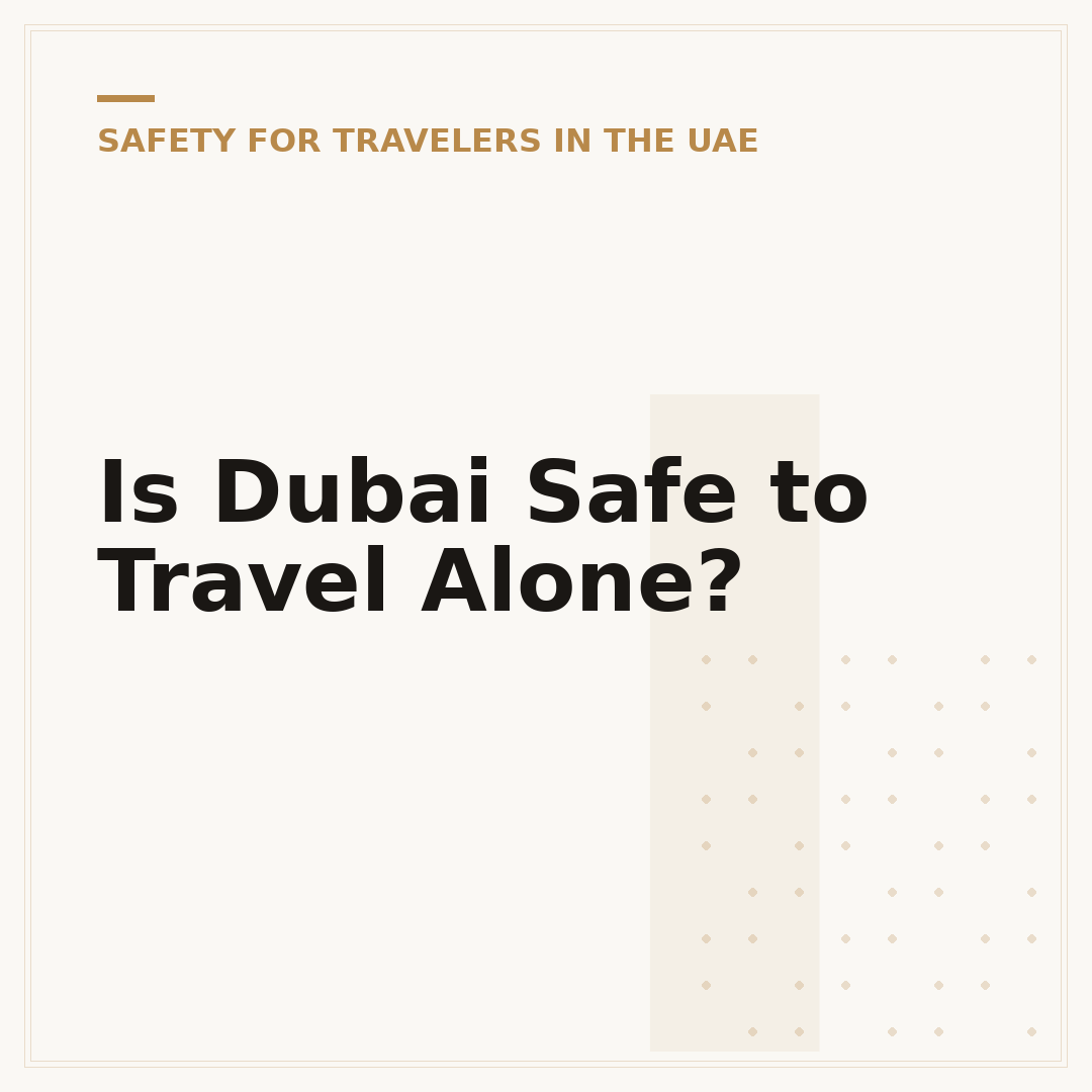 Is Dubai Safe to Travel Alone?