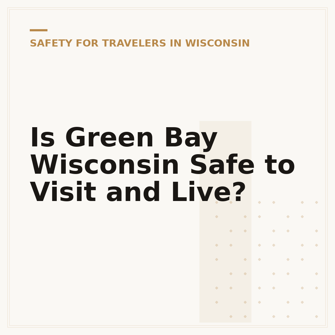 Is Green Bay Wisconsin Safe to Visit and Live?