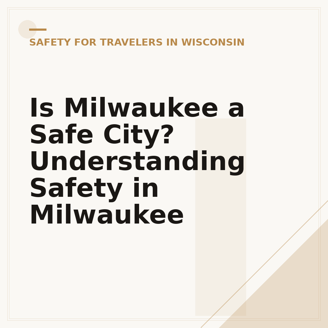 Is Milwaukee a Safe City? Understanding Safety in Milwaukee