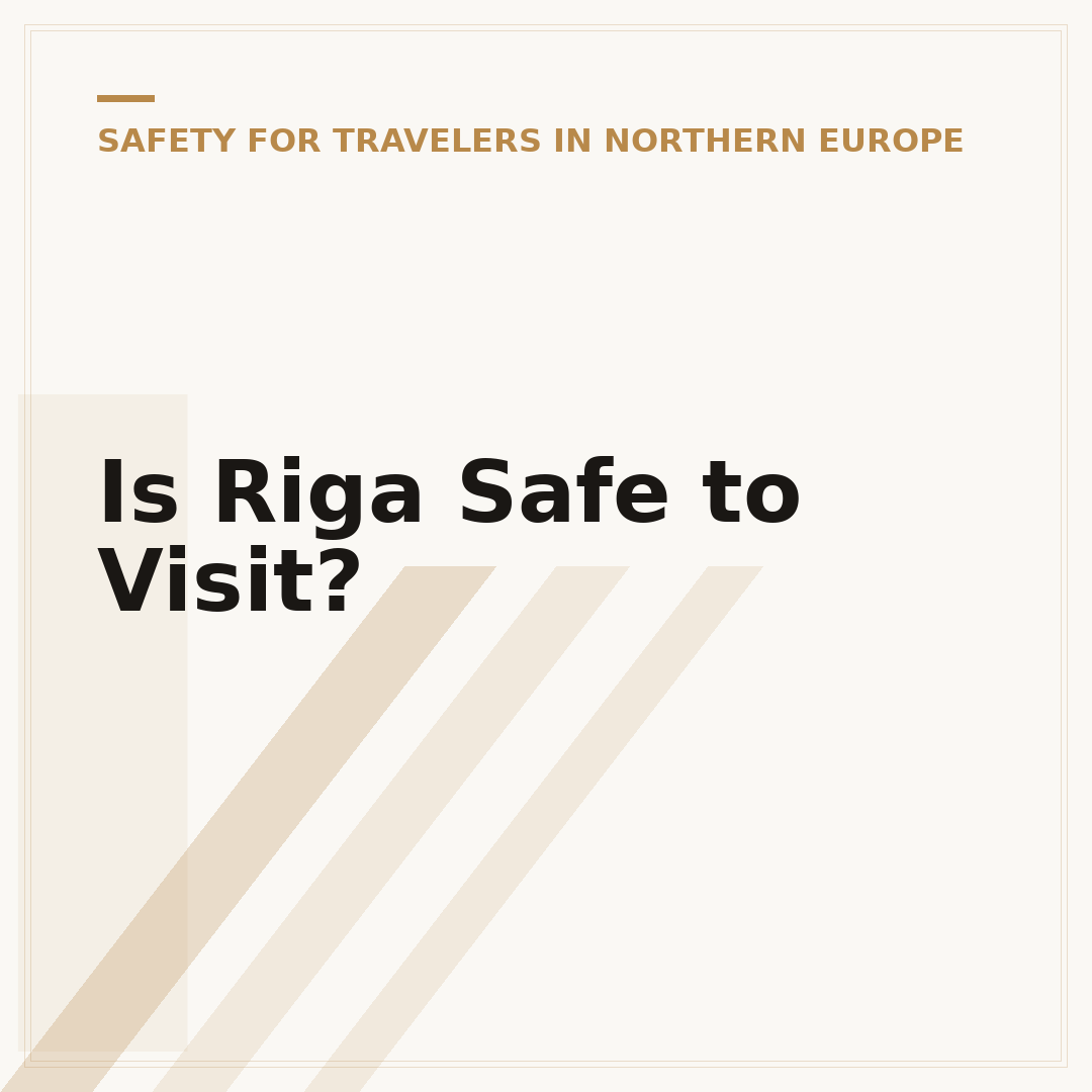 Is Riga Safe to Visit?