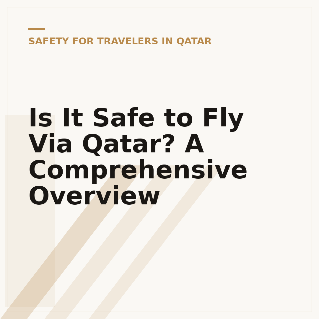 Is It Safe to Fly Via Qatar? A Comprehensive Overview
