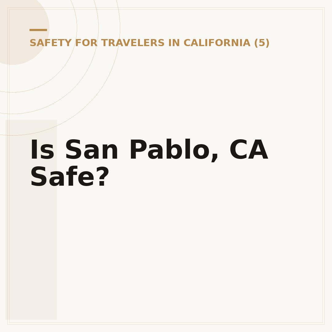 Is San Pablo, CA Safe?