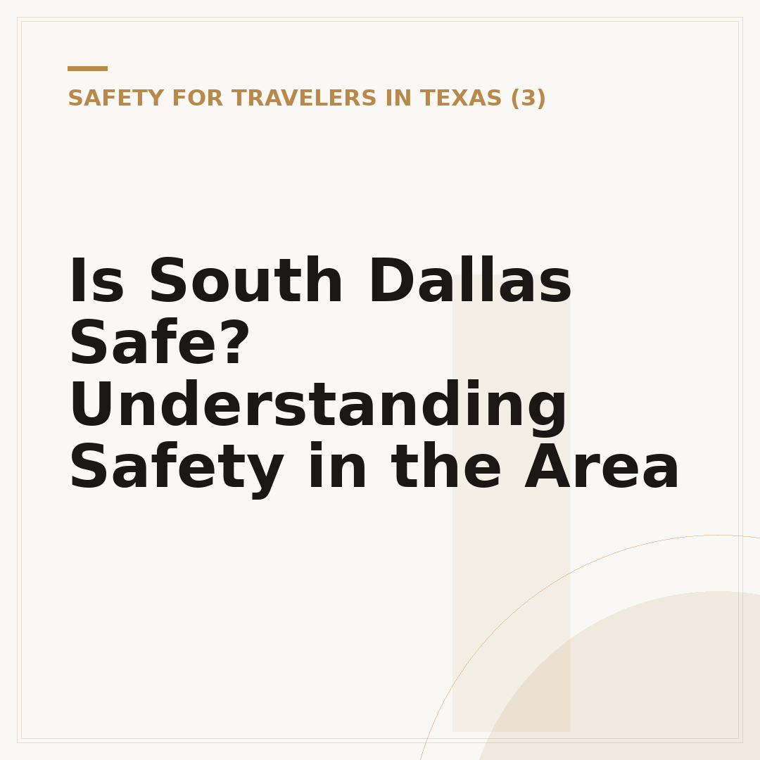 Is South Dallas Safe? Understanding Safety in the Area