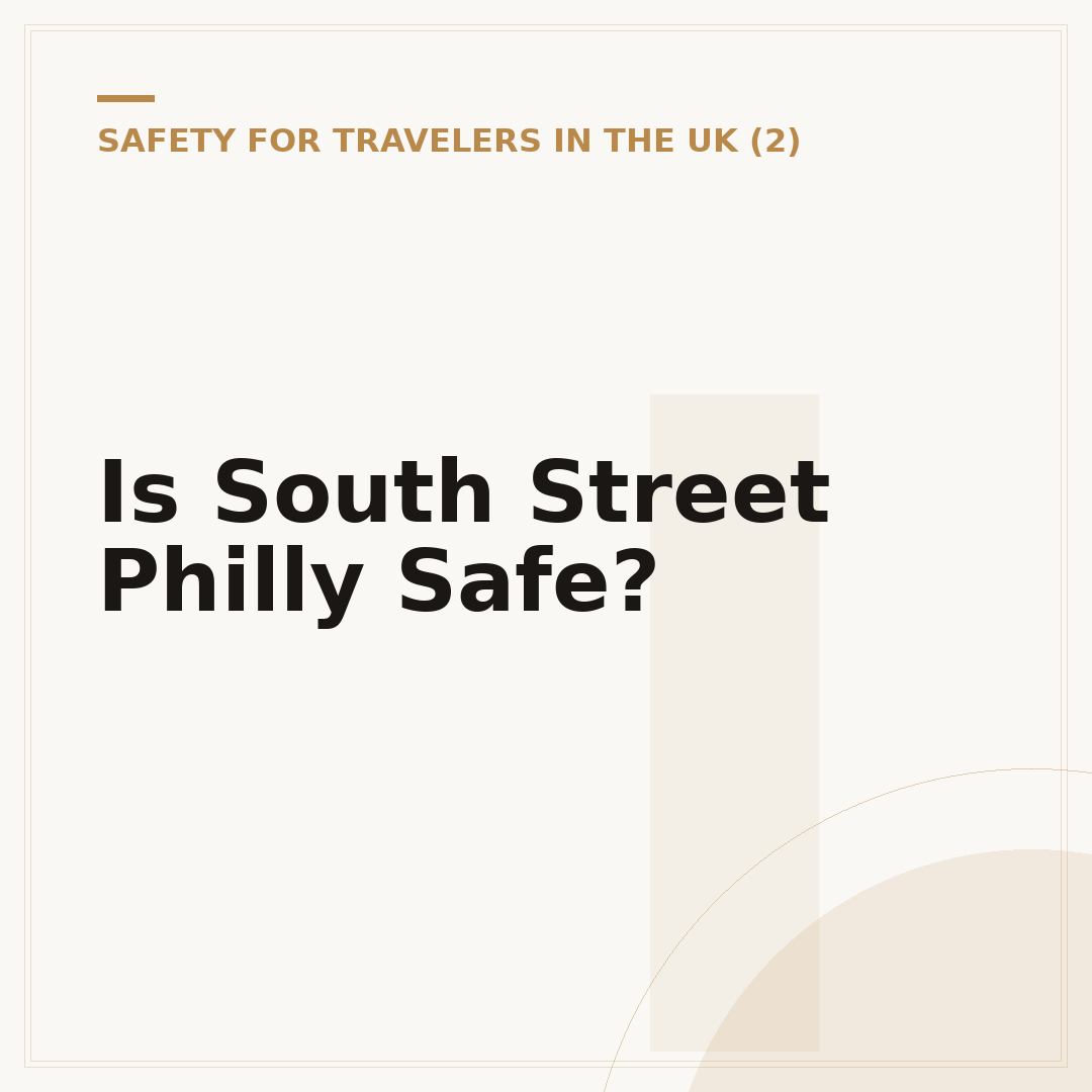 Is South Street Philly Safe?