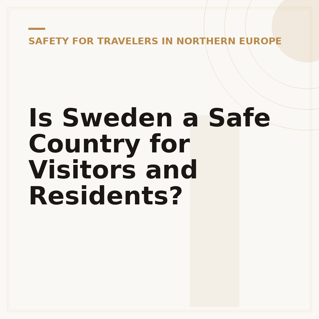 Is Sweden a Safe Country for Visitors and Residents?