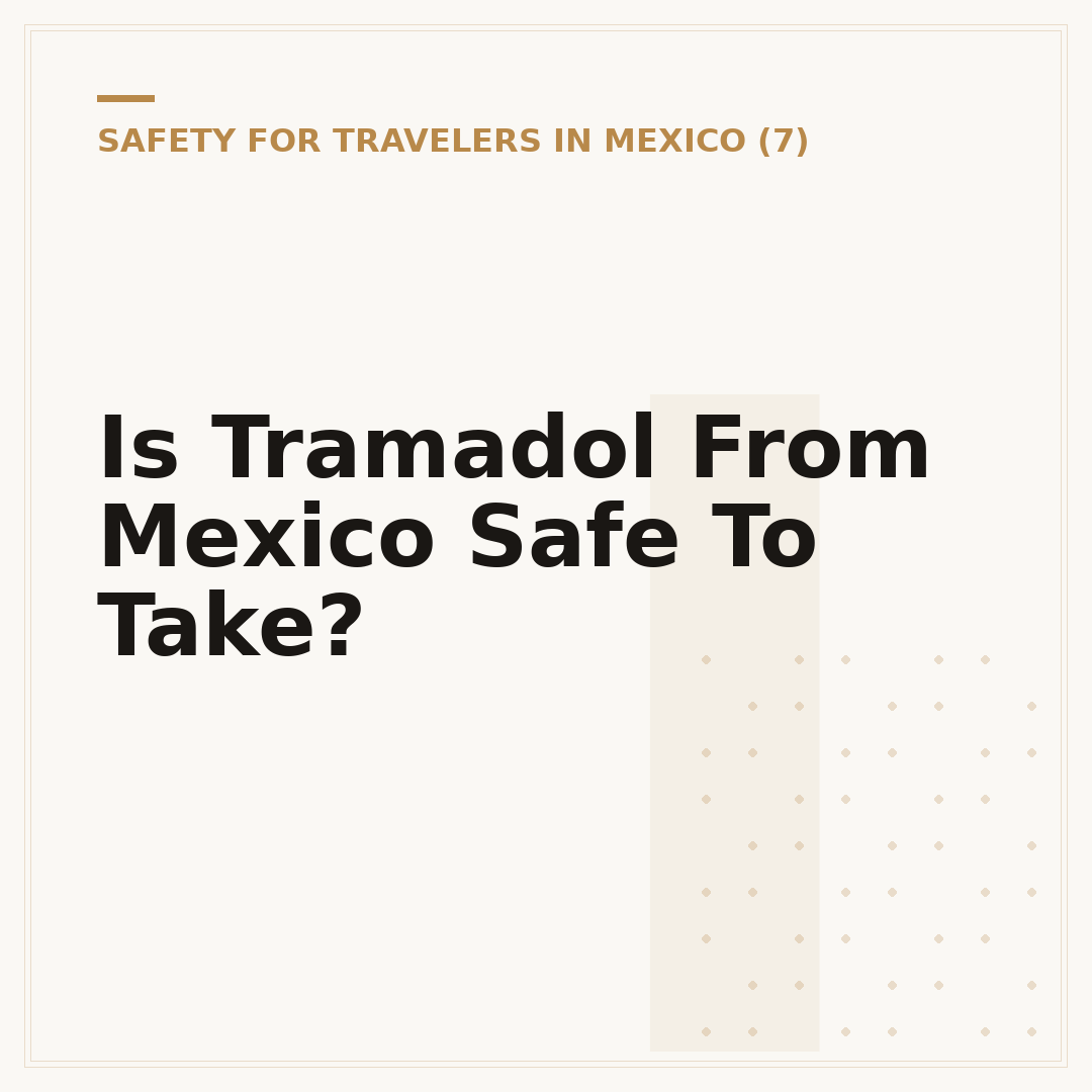 Is Tramadol From Mexico Safe To Take?