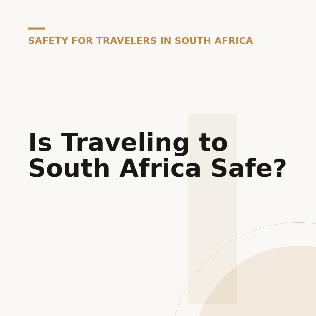 Is Traveling to South Africa Safe?