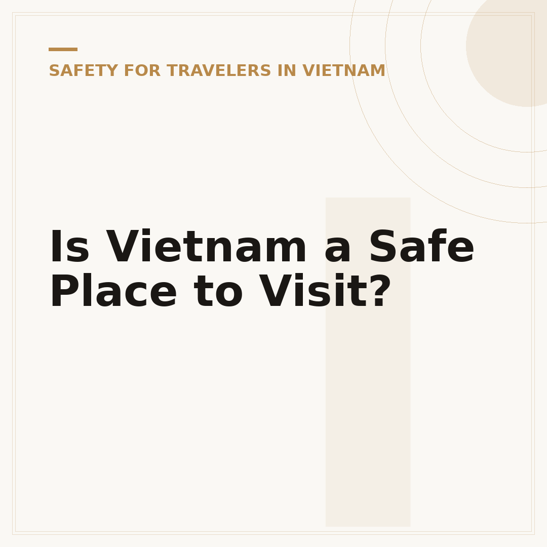 Is Vietnam a Safe Place to Visit?