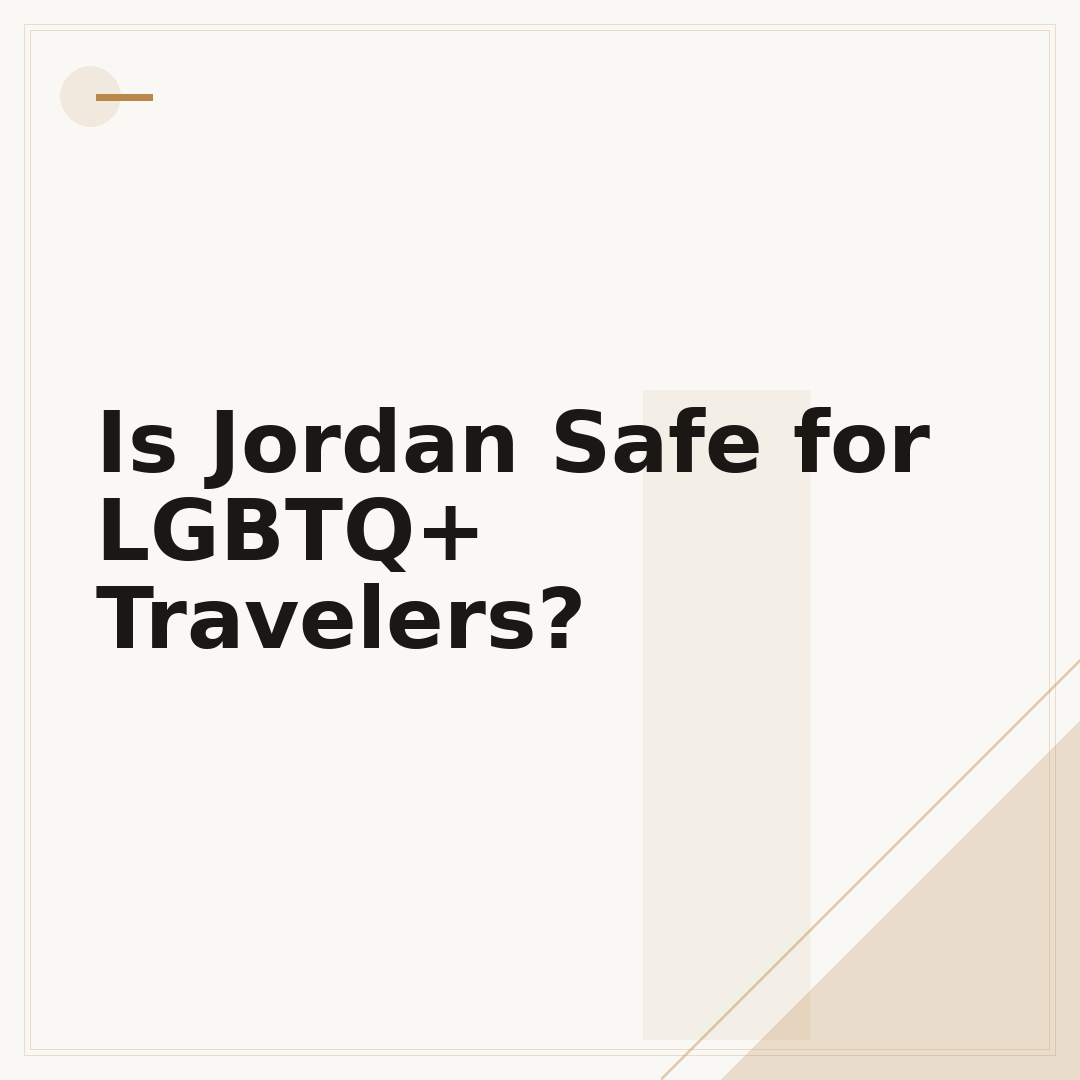Is Jordan Safe for LGBTQ+ Travelers?