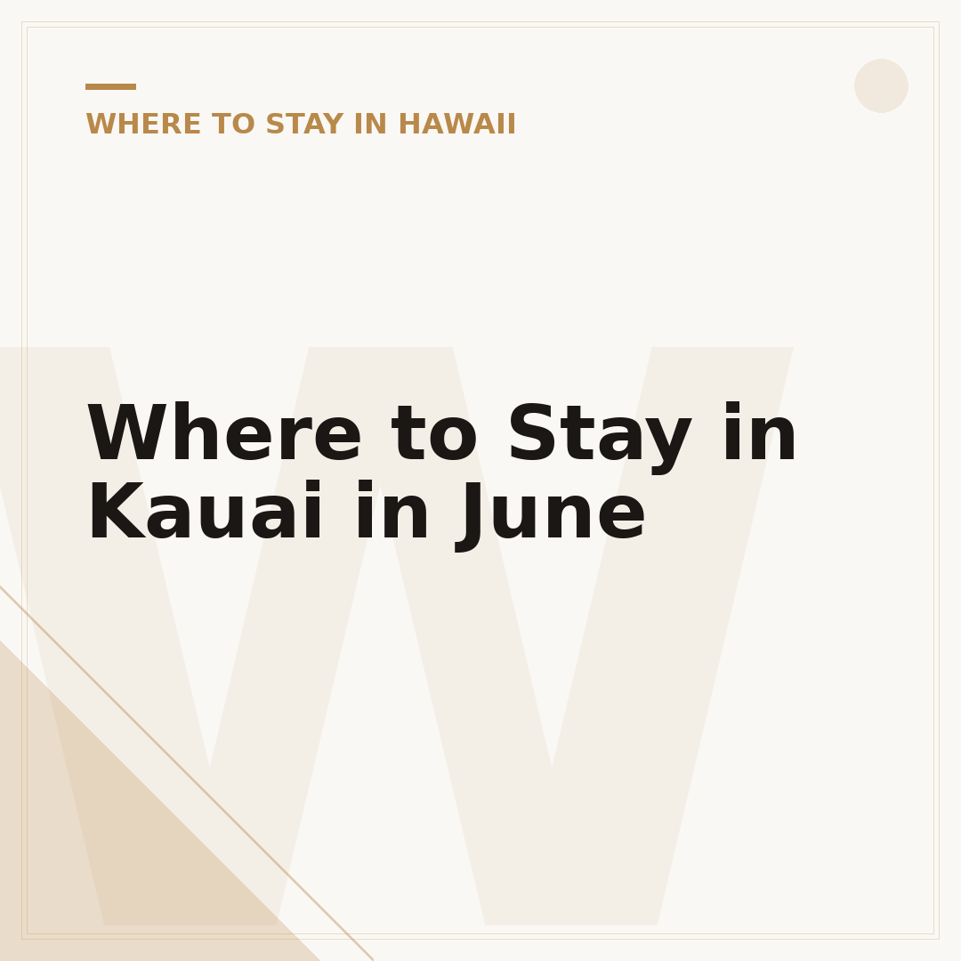 Where to Stay in Kauai in June