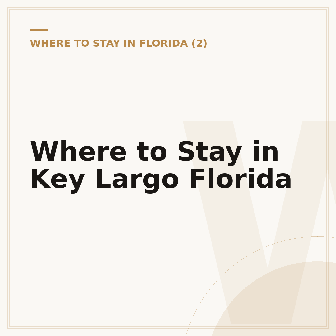 Where to Stay in Key Largo Florida