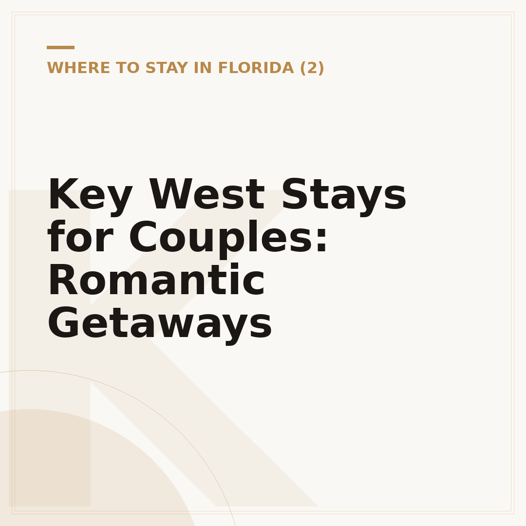 Key West Stays for Couples: Romantic Getaways