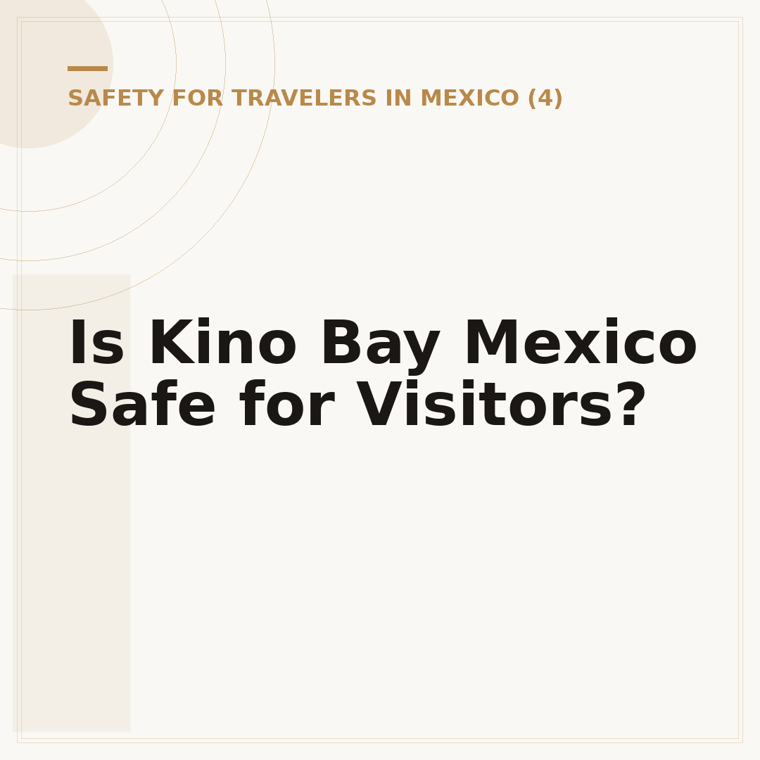 Is Kino Bay Mexico Safe for Visitors?