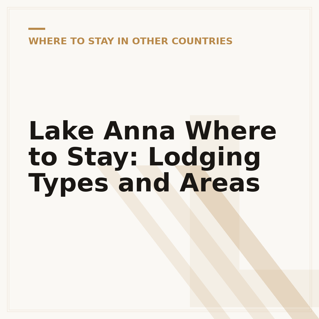 Lake Anna Where to Stay: Lodging Types and Areas