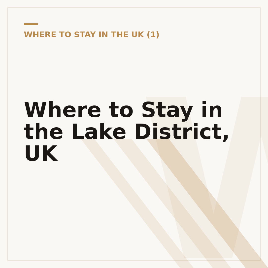 Where to Stay in the Lake District, UK