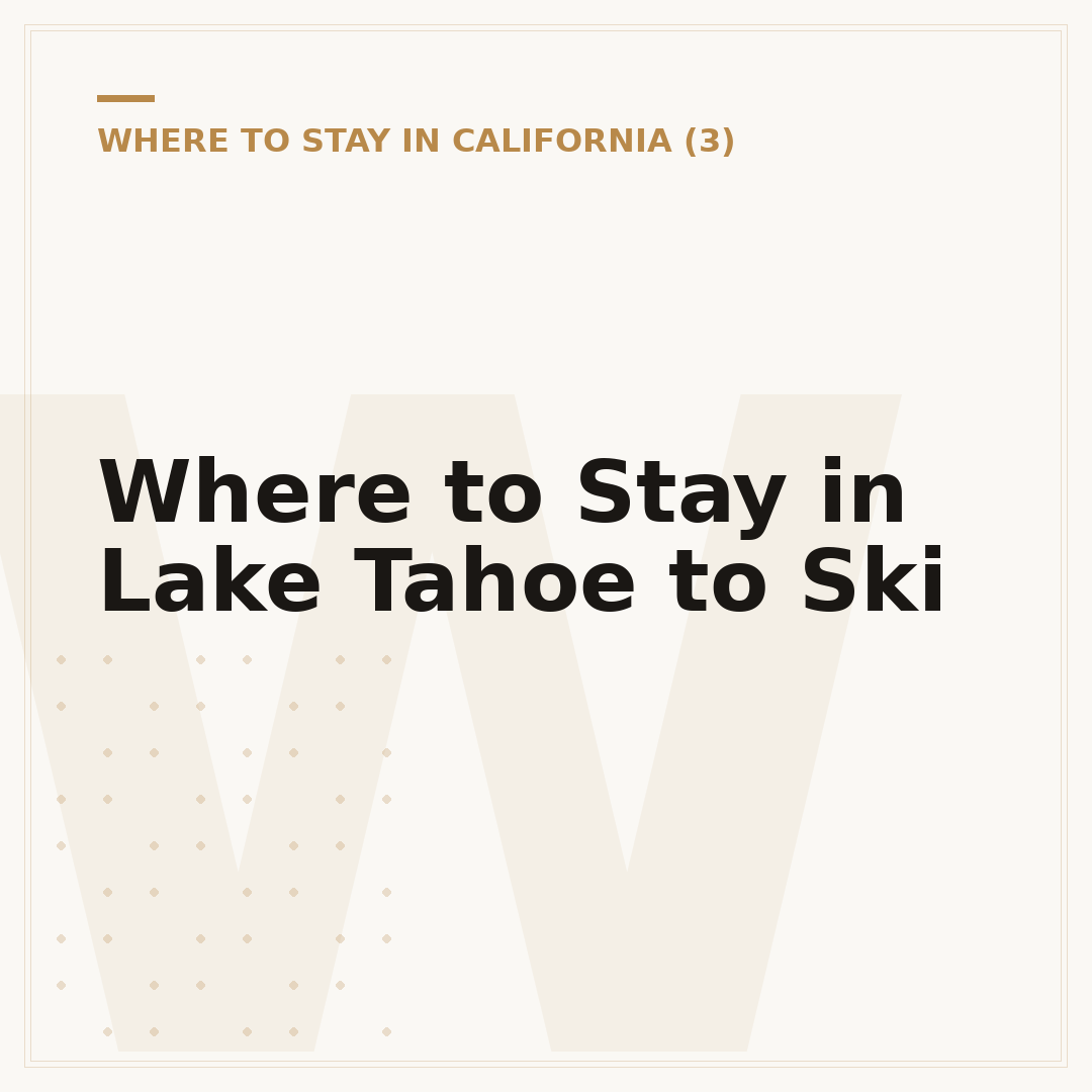 Where to Stay in Lake Tahoe to Ski