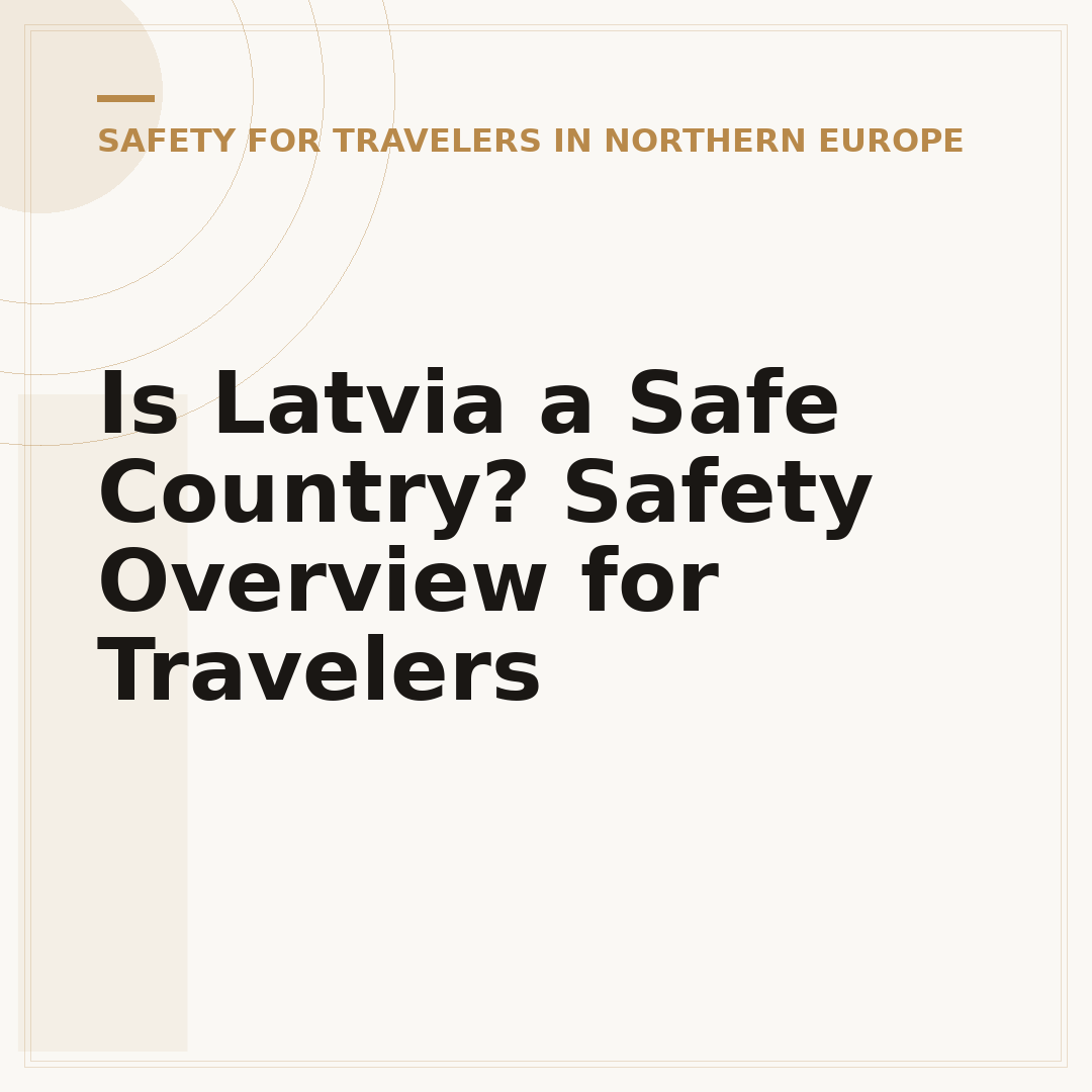 Is Latvia a Safe Country? Safety Overview for Travelers