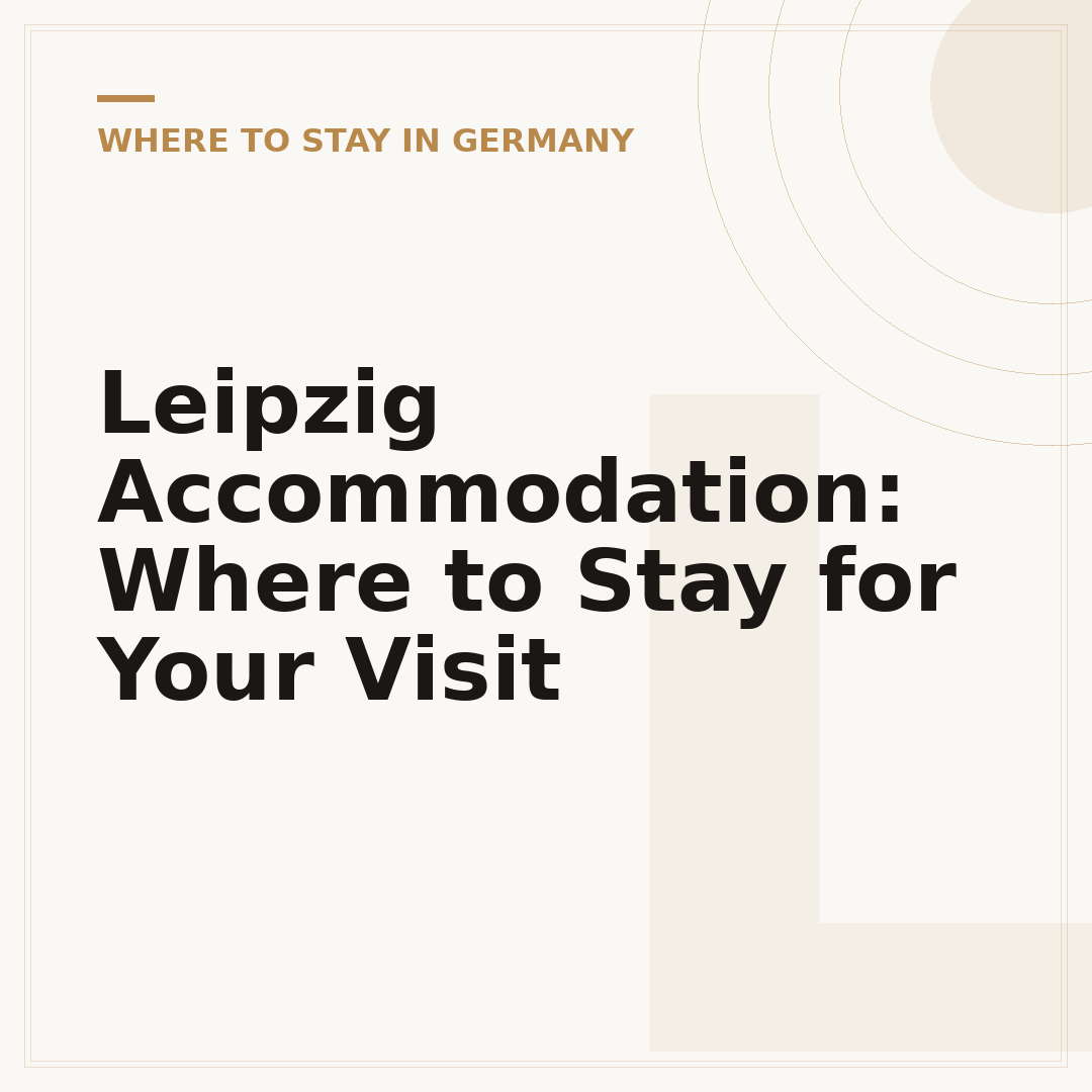 Leipzig Accommodation: Where to Stay for Your Visit