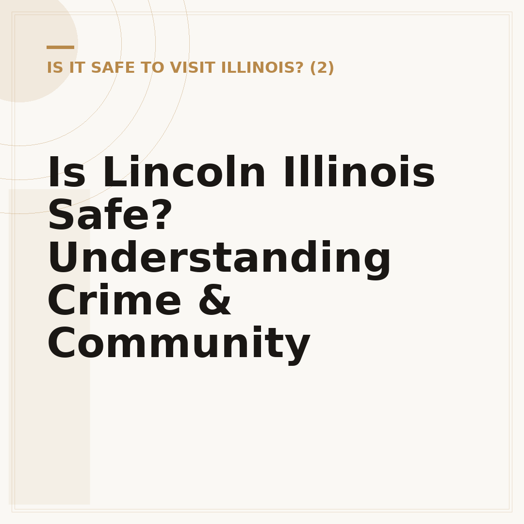 Is Lincoln Illinois Safe? Understanding Crime & Community