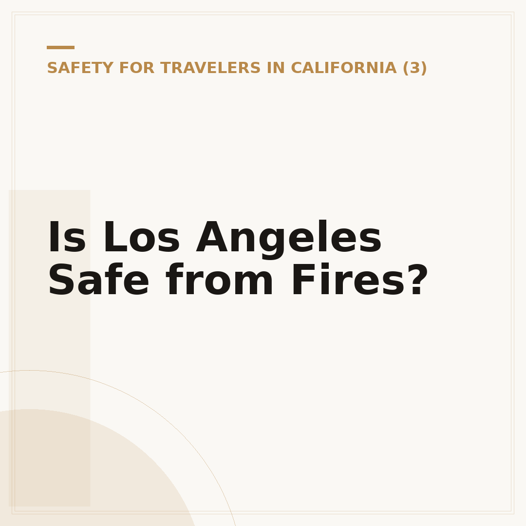 Is Los Angeles Safe from Fires?