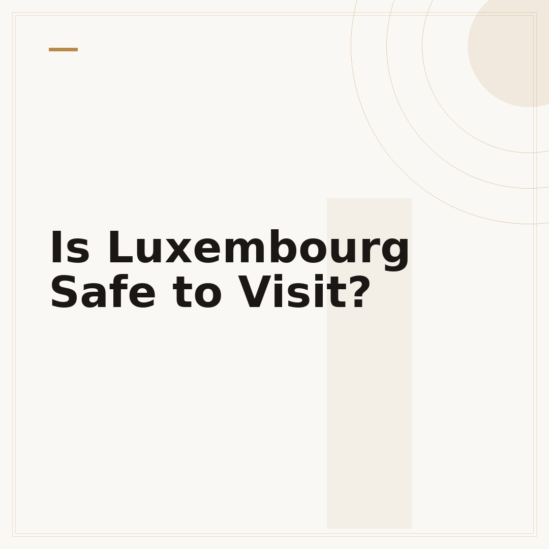 Is Luxembourg Safe to Visit?