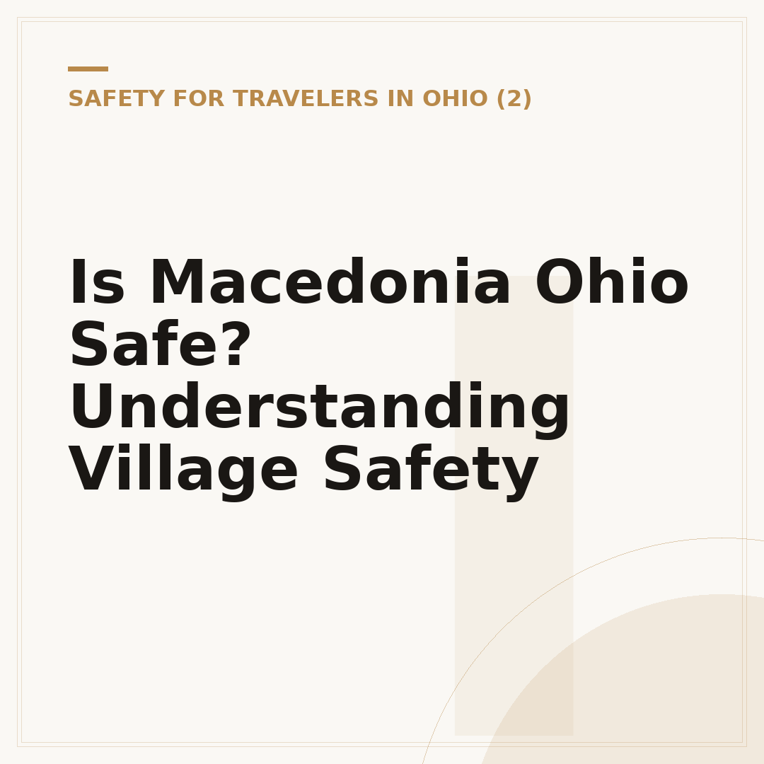 Is Macedonia Ohio Safe? Understanding Village Safety