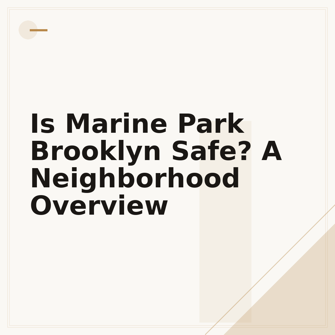 Is Marine Park Brooklyn Safe? A Neighborhood Overview
