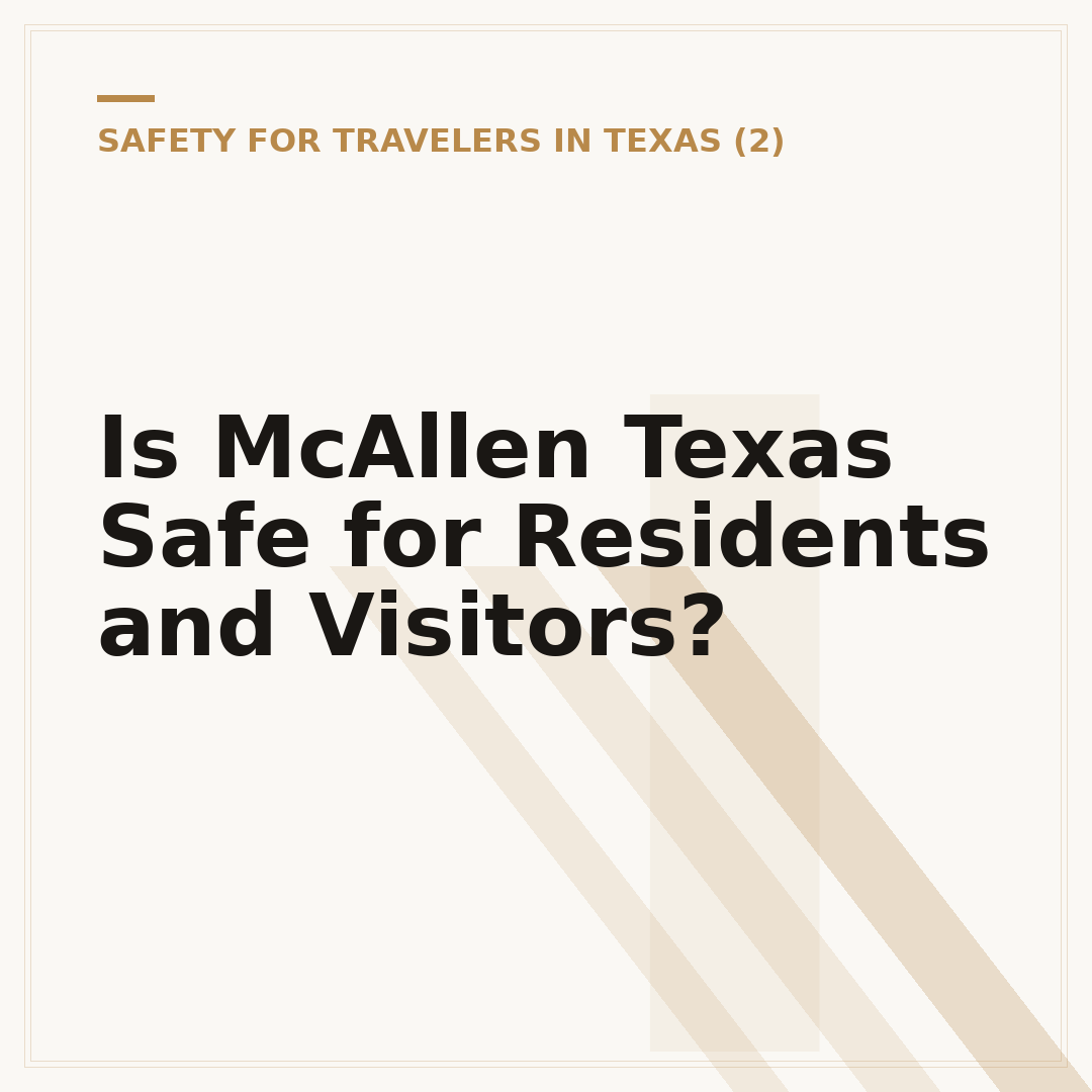 Is McAllen Texas Safe for Residents and Visitors?