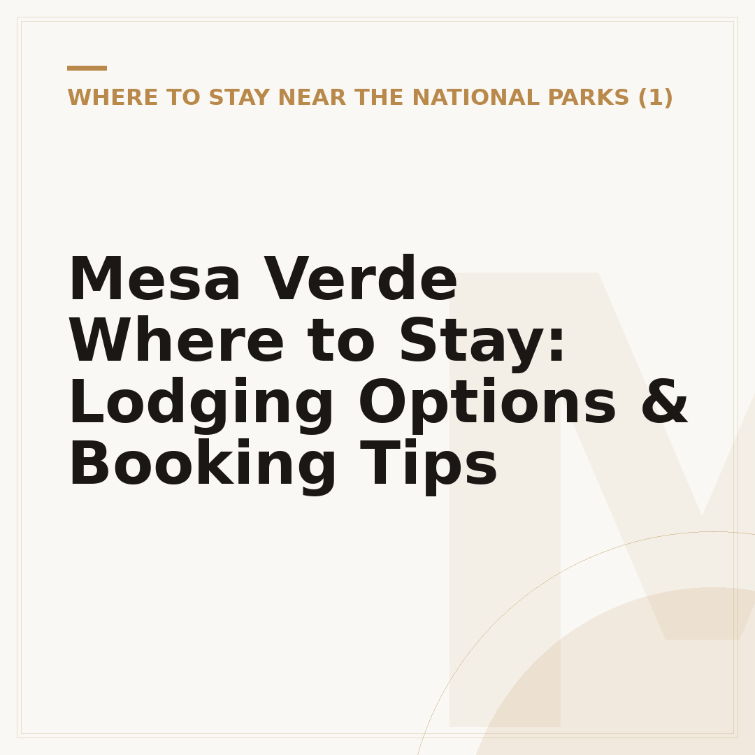 Mesa Verde Where to Stay: Lodging Options & Booking Tips