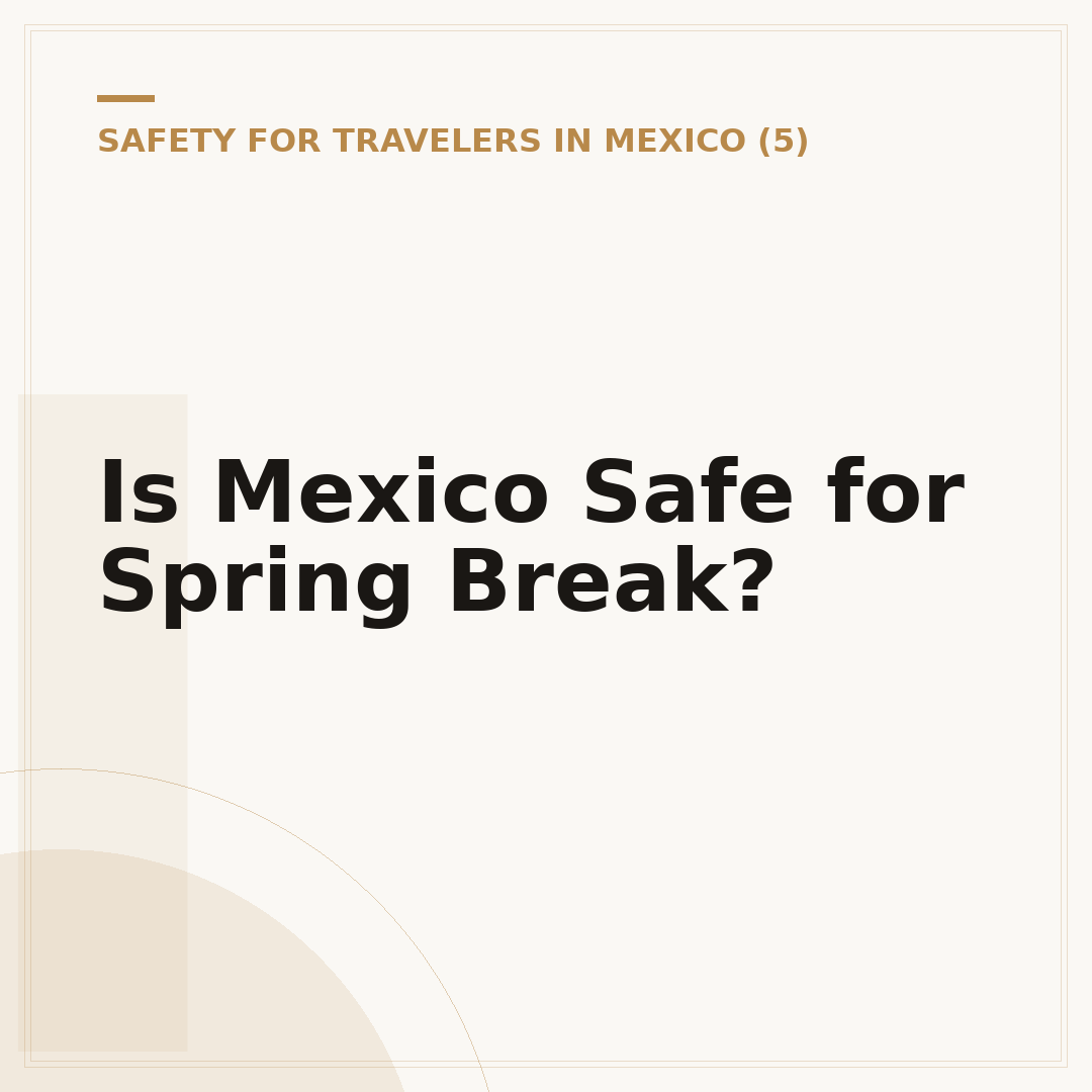 Is Mexico Safe for Spring Break?