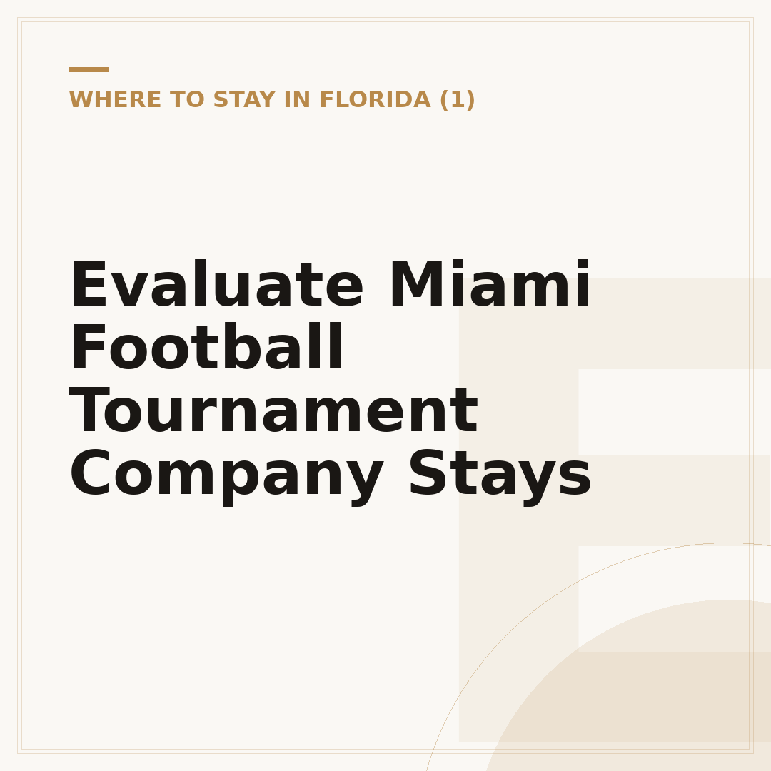 Evaluate Miami Football Tournament Company Stays