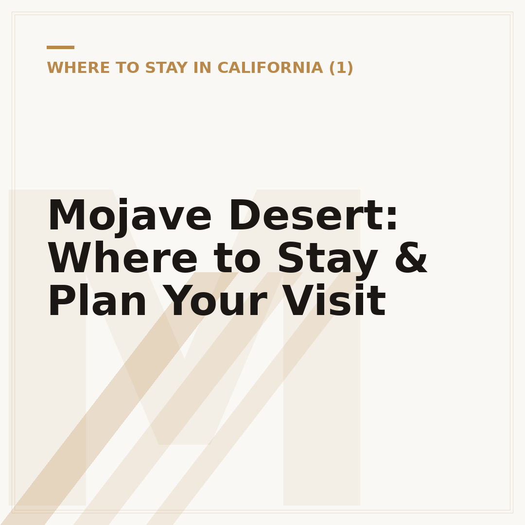 Mojave Desert: Where to Stay & Plan Your Visit
