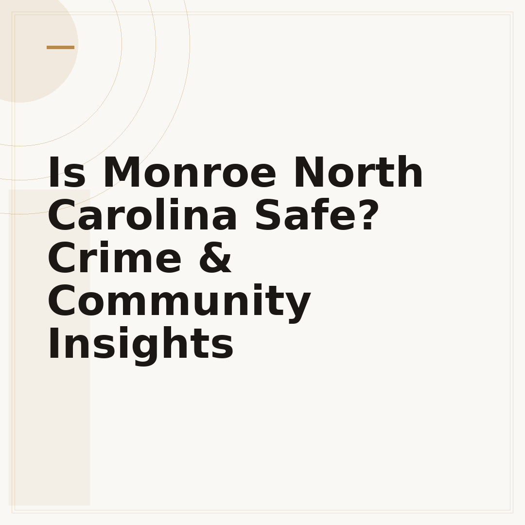 Is Monroe North Carolina Safe? Crime & Community Insights