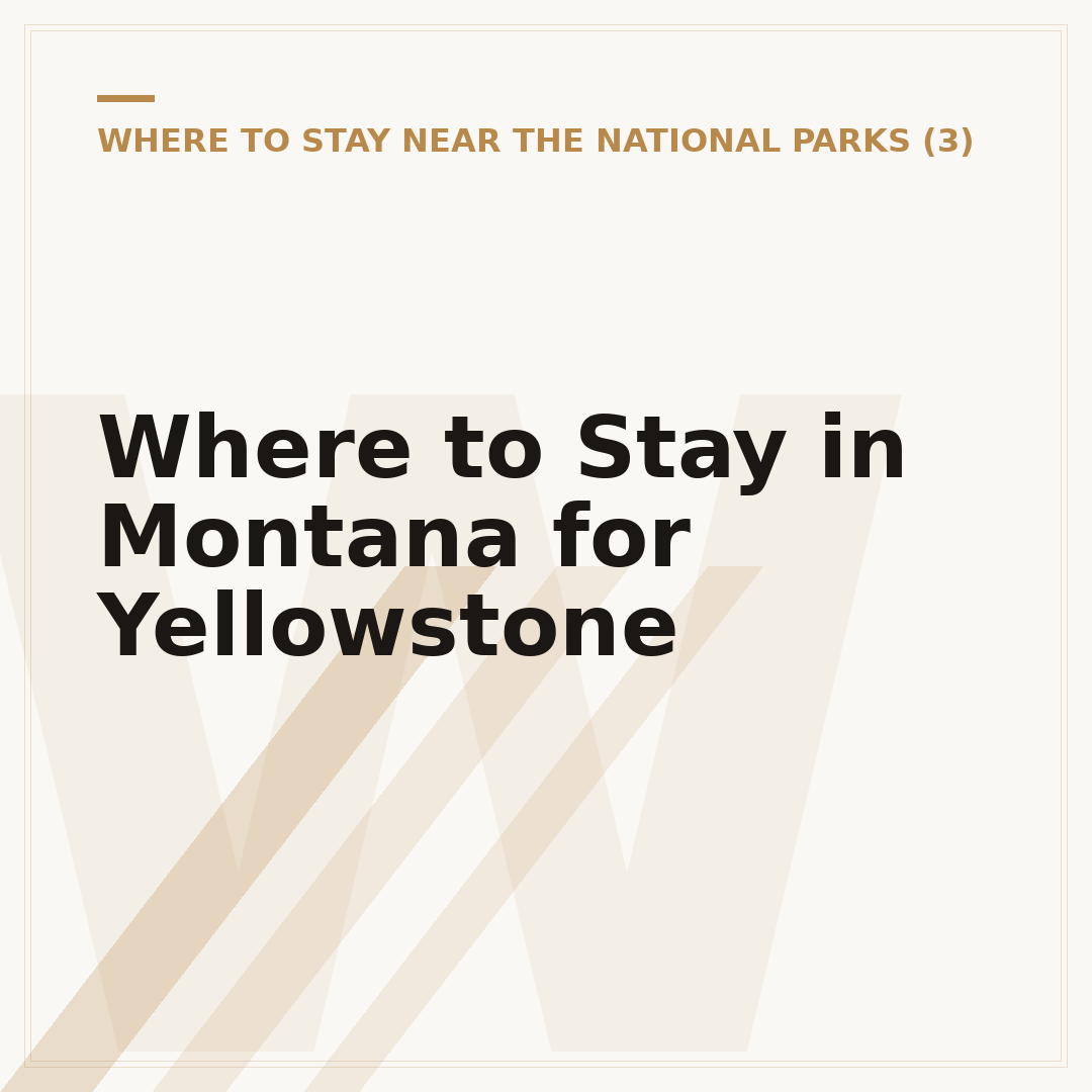 Where to Stay in Montana for Yellowstone