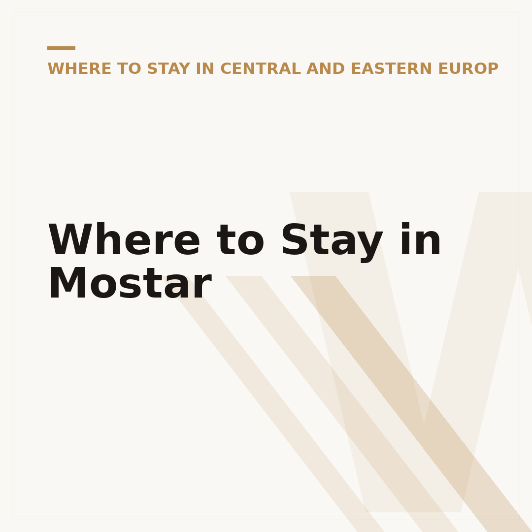 Where to Stay in Mostar
