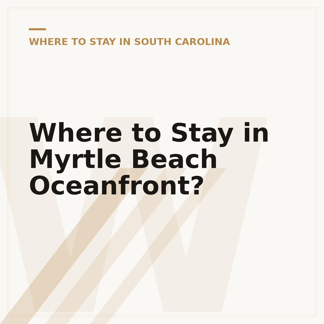 Where to Stay in Myrtle Beach Oceanfront?