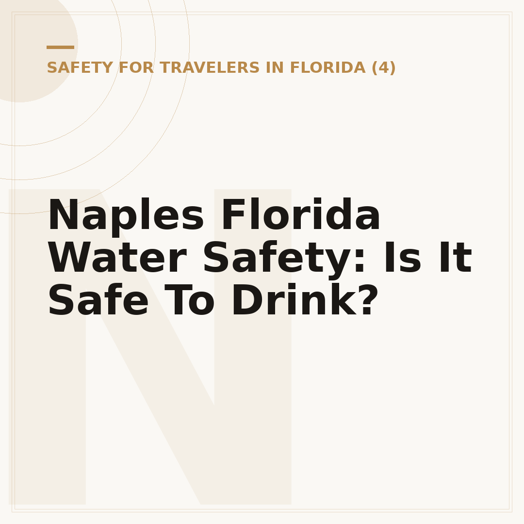 Naples Florida Water Safety: Is It Safe To Drink?
