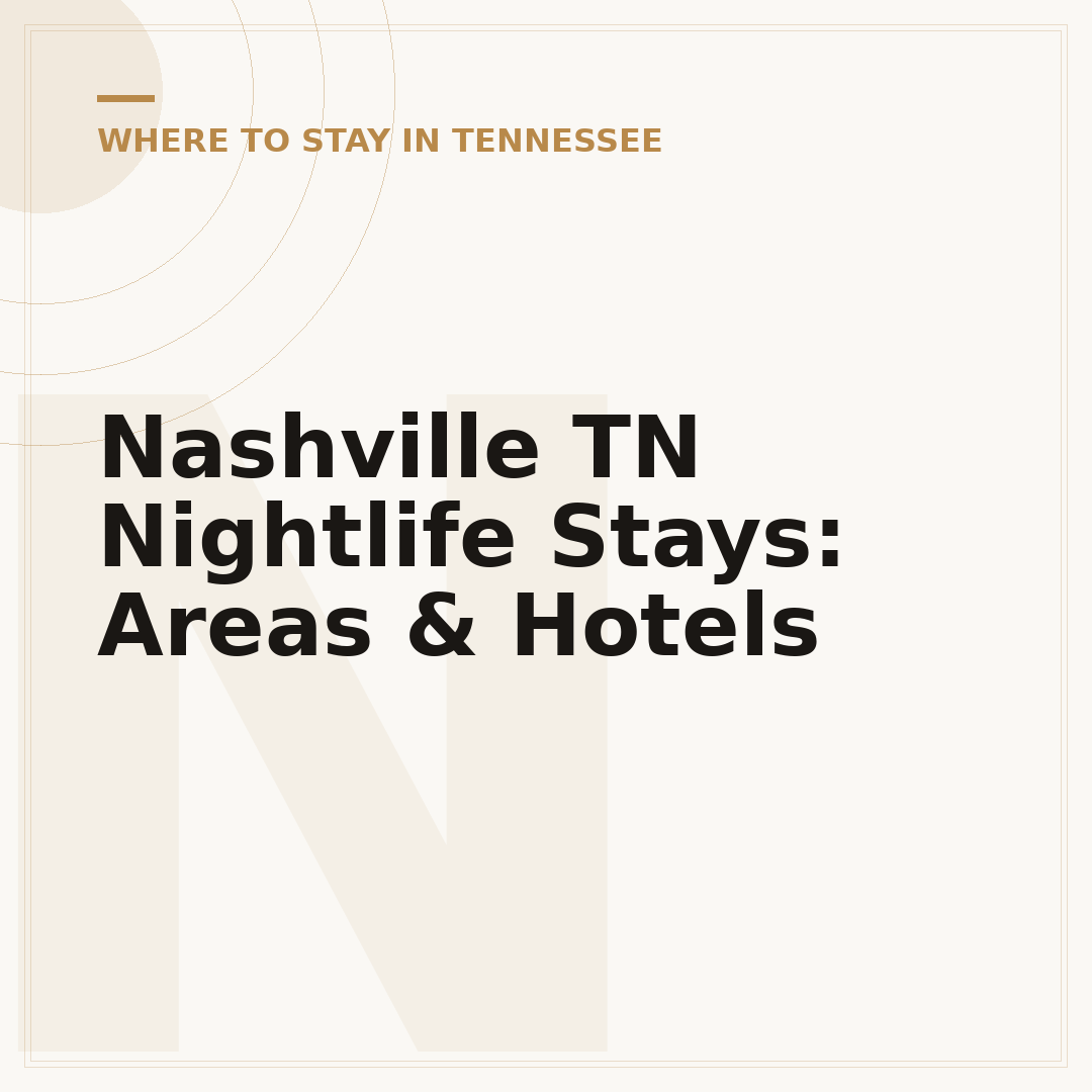 Nashville TN Nightlife Stays: Areas & Hotels